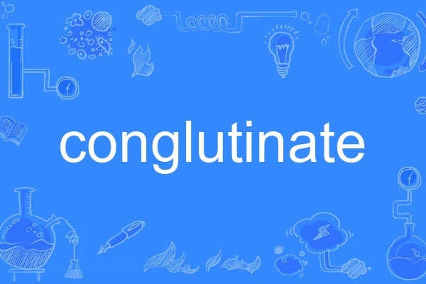 conglutinate conglutinate