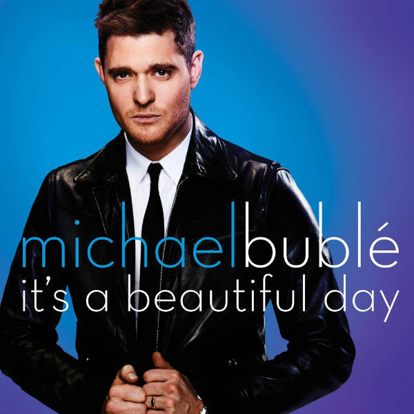 It\x27s a beautiful day(Michael Bublé 演唱歌曲)