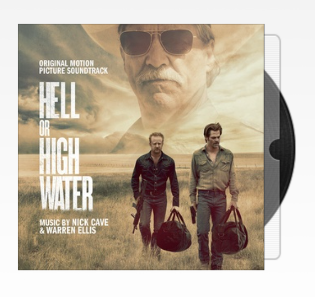 Hell Or High Water (Original Motion Picture Soundtrack) Hell Or High Water (Original Motion Picture Soundtrack)