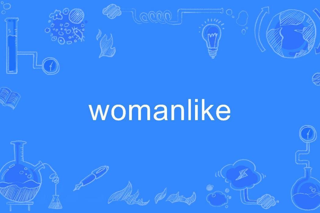 womanlike womanlike