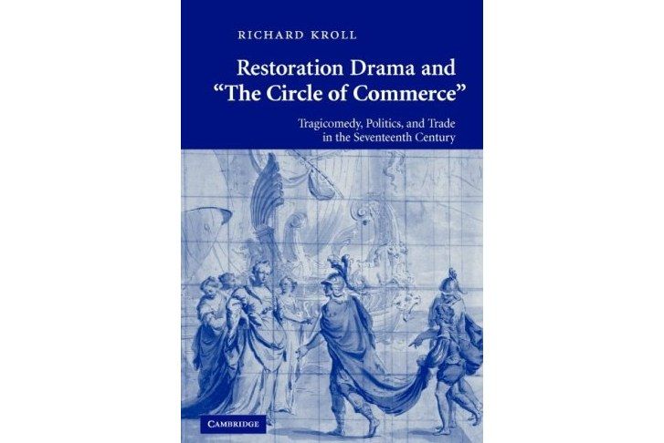 Restoration Drama and \x27The Circle of Commerce\x27 Restoration Drama and \x27The Circle of Commerce\x27