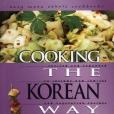 Cooking the Korean Way Cooking the Korean Way