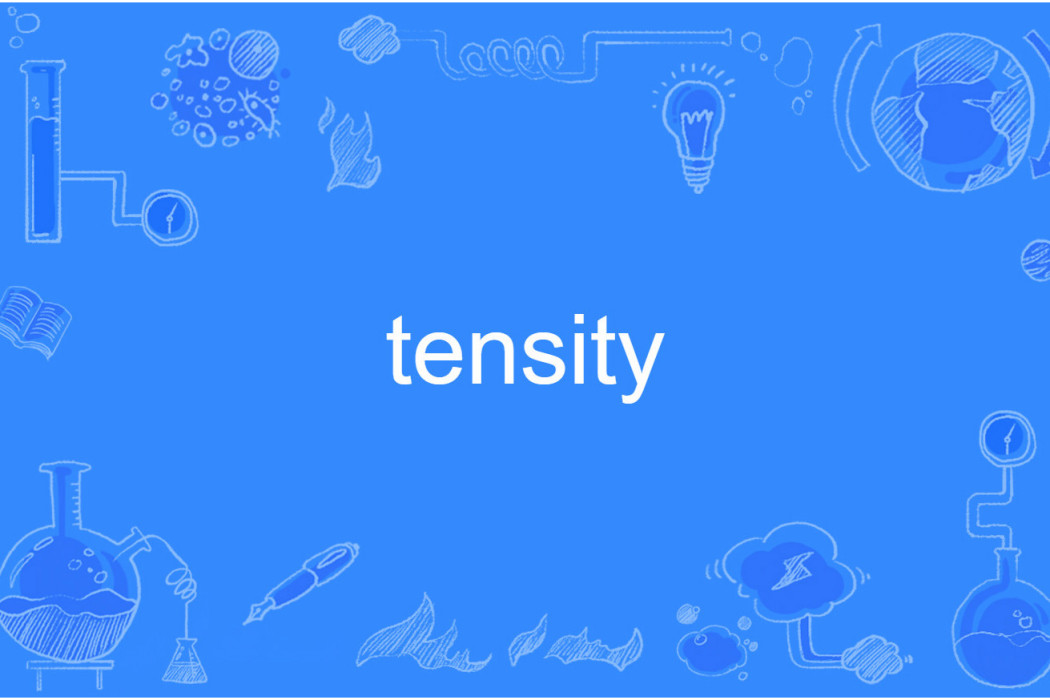tensity tensity