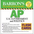 Barron\x27s AP U.S. Government and Politics Flash Cards Barron\x27s AP U.S. Government and Politics Flash Cards