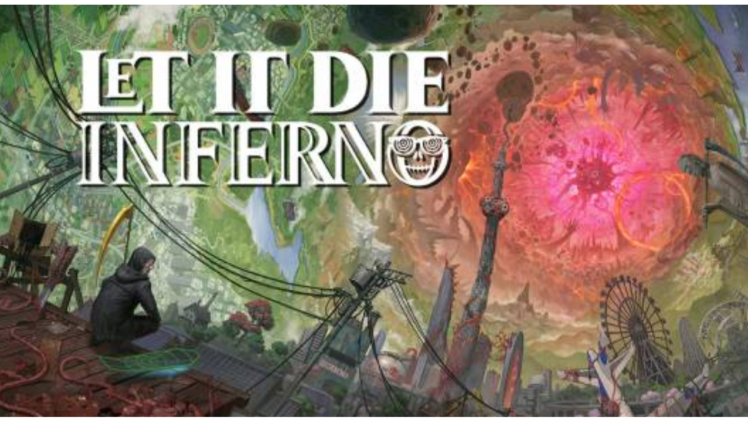 LET IT DIE: INFERNO LET IT DIE: INFERNO