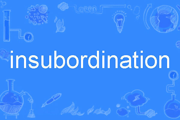 insubordination insubordination