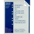 Insider\x27s Guide to Graduate Programs in Clinical and Counseling Psychology Insider\x27s Guide to Graduate Programs in Clinical and Counseling Psychology