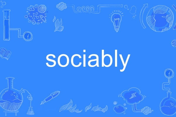 sociably sociably