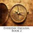 Everyday English, Book 2 Everyday English, Book 2