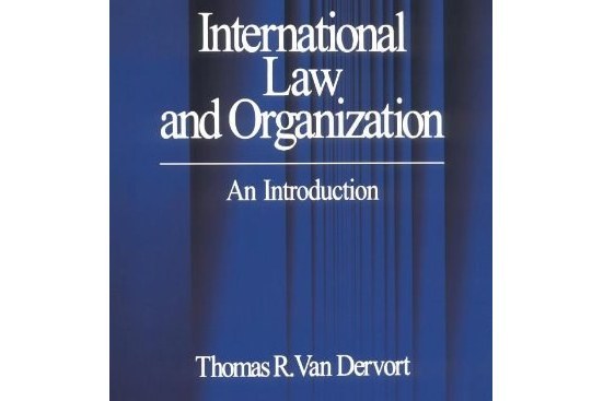 International Law and Organization International Law and Organization