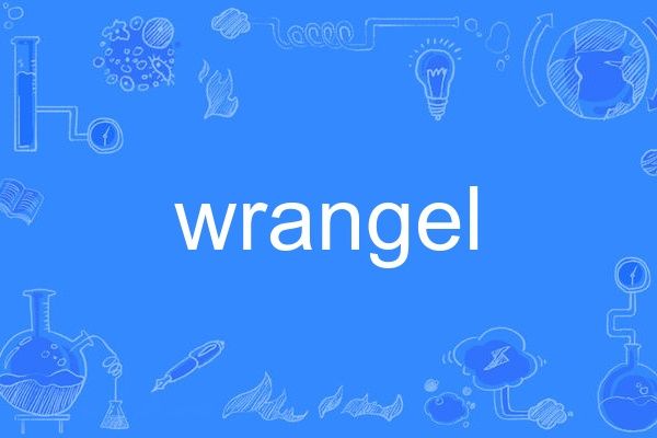 wrangel wrangel