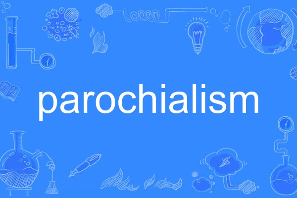 parochialism parochialism