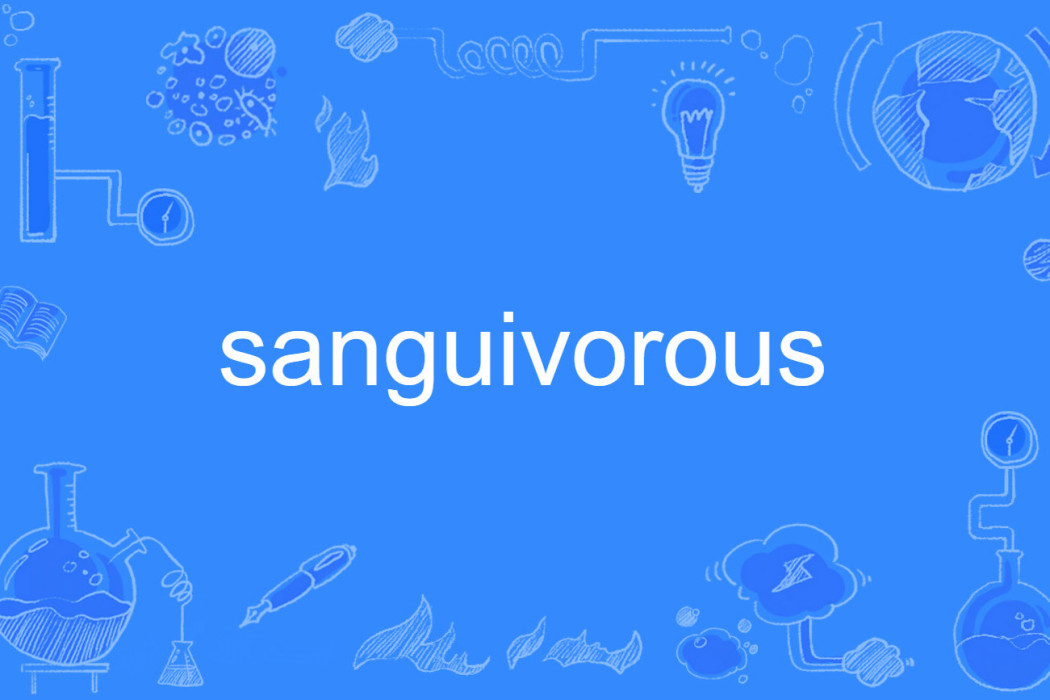 sanguivorous sanguivorous