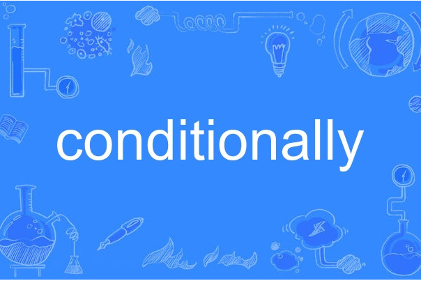 conditionally conditionally