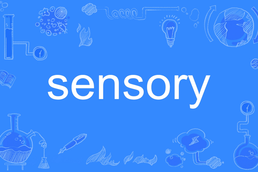Sensory Sensory