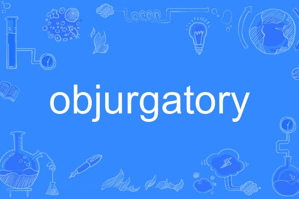 objurgatory objurgatory