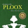 Adventures with Ploox: Book III: When Ploox Was King Adventures with Ploox: Book III: When Ploox Was King