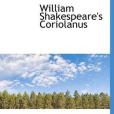 William Shakespeare\x27s Coriolanus William Shakespeare\x27s Coriolanus