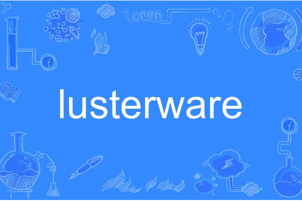 lusterware lusterware