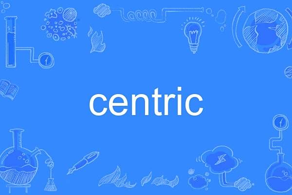 centric centric