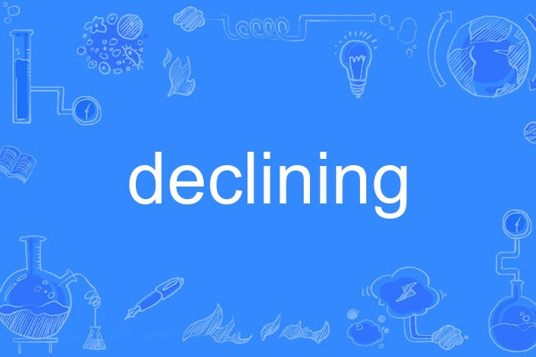 declining declining
