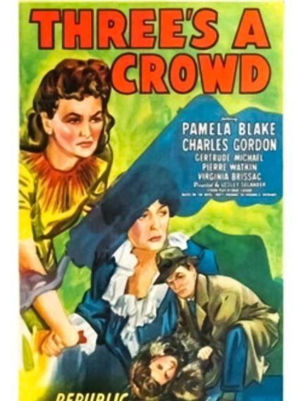 Three\x27s a Crowd(美國1945年Lesley Selander執導的電影) Three\x27s a Crowd(美國1945年Lesley Selander執導的電影)