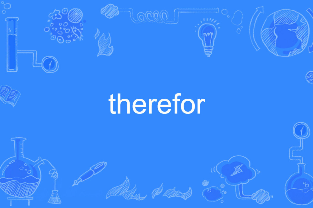 therefor therefor