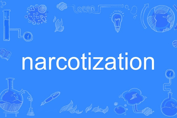 narcotization narcotization