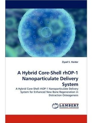 A Hybrid Core-Shell Rhop-1 Nanoparticulate Delivery System A Hybrid Core-Shell Rhop-1 Nanoparticulate Delivery System