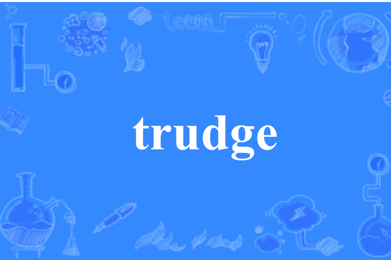 trudge trudge