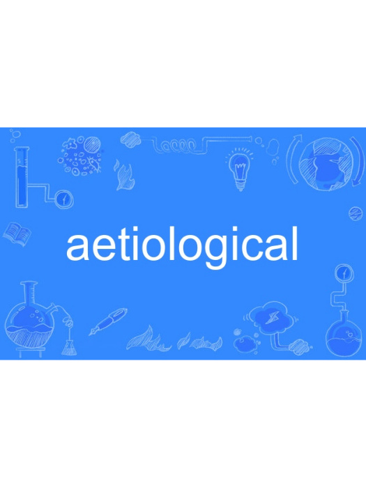 aetiological aetiological