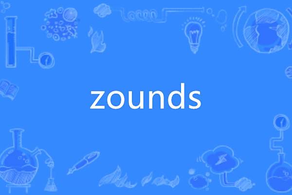 zounds zounds