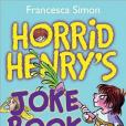 Horrid Henry\x27s Joke Book Horrid Henry\x27s Joke Book