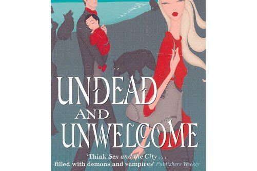 Undead and Unwelcome Undead and Unwelcome