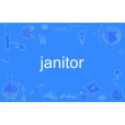 janitor(英語單詞) janitor(英語單詞)