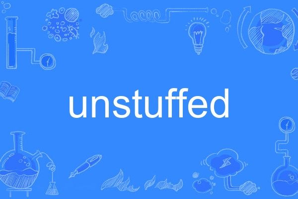 unstuffed unstuffed