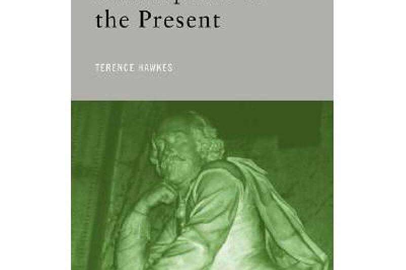 Shakespeare in the Present Shakespeare in the Present