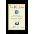 Take My Advice(Harmon, James L.著圖書) Take My Advice(Harmon, James L.著圖書)
