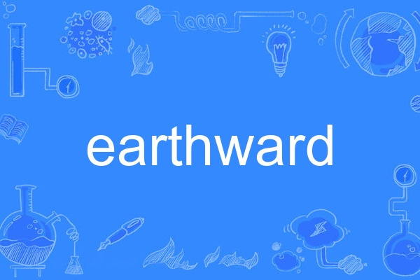 earthward