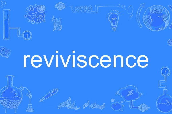 reviviscence reviviscence