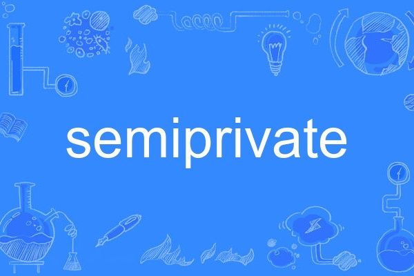 semiprivate semiprivate