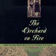 Orchard On Fire Orchard On Fire