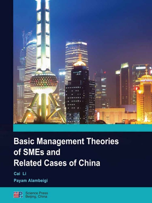 BASIC MANAGEMENT THEORIES OF SMES AND RELATED CASES OF CHINA BASIC MANAGEMENT THEORIES OF SMES AND RELATED CASES OF CHINA