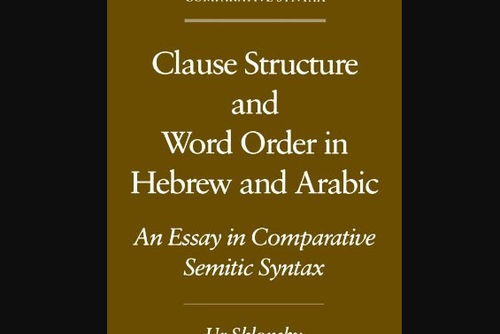 Clause Structure and Word Order in Hebrew and Arabic Clause Structure and Word Order in Hebrew and Arabic
