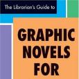 Librarian\x27s Guide to Graphic Novels for Adults Librarian\x27s Guide to Graphic Novels for Adults