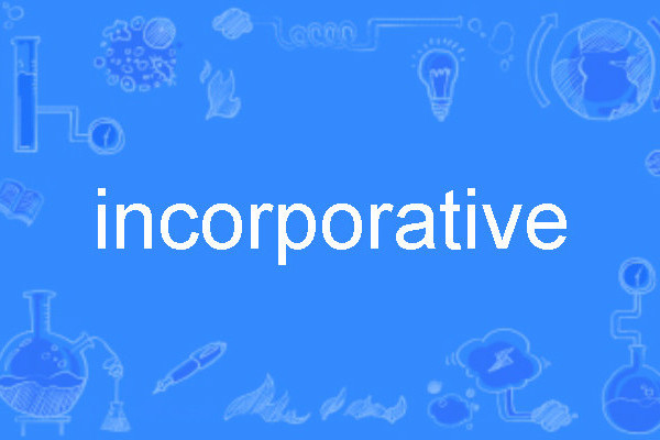 incorporative incorporative