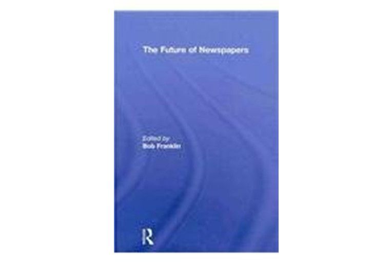 The Future of Newspapers The Future of Newspapers
