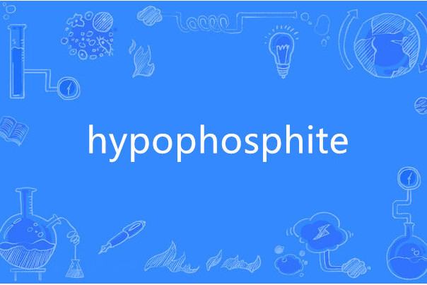 hypophosphite hypophosphite
