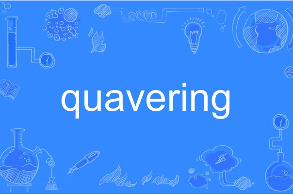 quavering quavering