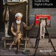 Photographer\x27s Guide to the Digital Lifecycle Photographer\x27s Guide to the Digital Lifecycle